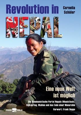 Revolution in Nepal - Eine neue Welt ist möglich. Die kommunistische Partei Nepals (Maoistisch), Vol