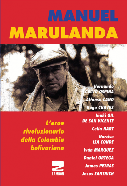 Manuel Marulanda. L'eroe rivoluzionario della Colombia bolivariana