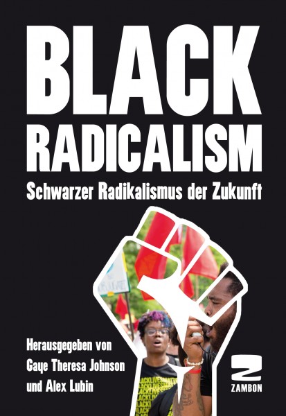 Black Radicalism, schwarzer Radikalismus der Zukunft